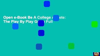 Open e-Book Be A College Athlete: The Play By Play Guide Full
