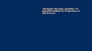 Trial Ebook  New Sales. Simplified: The Essential Handbook for Prospecting and New Business