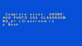 Complete acces  ADOBE: ADO PHOTO CS5 CLASSROOM BO_p1 (Classroom in a Book (Adobe))  For Full
