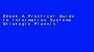 Ebook A Practical Guide to Information Systems Strategic Planning Full