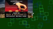 Get Ebooks Trial How to Buy a Business without Being Had: Successfully Negotiating the Purchase of