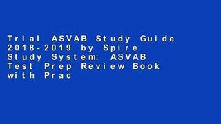 Trial ASVAB Study Guide 2018-2019 by Spire Study System: ASVAB Test Prep Review Book with Practice