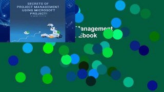 View Secrets of Project Management Using Microsoft Project! Ebook