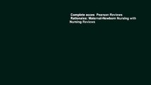 Complete acces  Pearson Reviews   Rationales: Maternal-Newborn Nursing with Nursing Reviews
