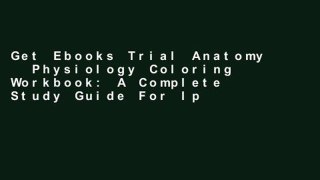 Get Ebooks Trial Anatomy   Physiology Coloring Workbook: A Complete Study Guide For Ipad