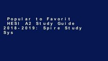 Popular to Favorit  HESI A2 Study Guide 2018-2019: Spire Study System   HESI A2 Test Prep Guide