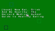 [book] New Eat, Drink And Be Healthy: The Harvard Medical School Guide to Healthy Eating