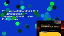 Trial Microsoft SharePoint 2010: Building Solutions for SharePoint 2010 (Books for Professionals