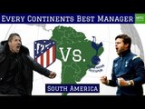 Best Manager From Each of the 7 Continents