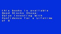this books is available Good Stocks Cheap: Value Investing with Confidence for a Lifetime of Stock