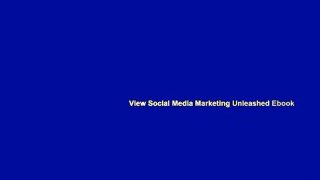 View Social Media Marketing Unleashed Ebook
