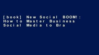 [book] New Social BOOM!: How to Master Business Social Media to Brand Yourself, Sell Yourself,