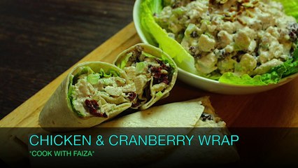CHICKEN & CRANBERRY WRAP *COOK WITH FAIZA*