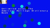 Unlimited acces The American Heritage Dictionary Book
