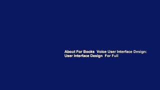 About For Books  Voice User Interface Design: User Interface Design  For Full