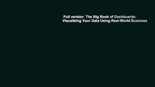 Full version  The Big Book of Dashboards: Visualizing Your Data Using Real-World Business