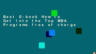Best E-book How to Get Into the Top MBA Programs free of charge