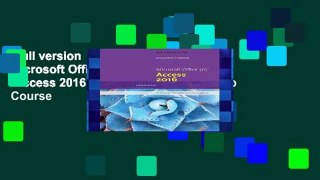 Full version  New Perspectives Microsoft Office 365   Access 2016: Comprehensive (Mindtap Course