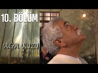 Ağa Kızı 10. Bölüm - Dailymotion Video
