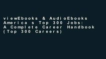 viewEbooks & AudioEbooks America s Top 300 Jobs: A Complete Career Handbook (Top 300 Careers) P-DF