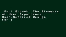 Full E-book  The Elements of User Experience: User-Centered Design for the Web and Beyond (Voices