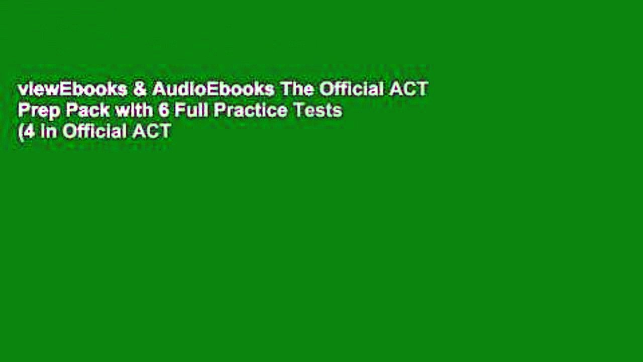 viewEbooks & AudioEbooks The Official ACT Prep Pack with 6 Full Practice Tests (4 in Official ACT