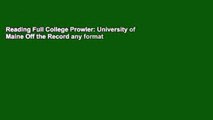 Reading Full College Prowler: University of Maine Off the Record any format