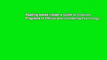 Reading books Insider s Guide to Graduate Programs in Clinical and Counseling Psychology: