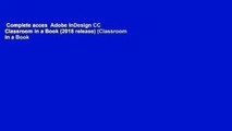 Complete acces  Adobe InDesign CC Classroom in a Book (2018 release) (Classroom in a Book