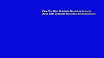 View The Best Graduate Business Schools (Arco Best Graduate Business Schools) Ebook