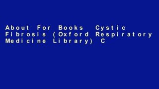 About For Books  Cystic Fibrosis (Oxford Respiratory Medicine Library) Complete