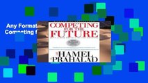 Any Format For Kindle  Competing for the Future Complete