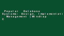 Popular  Database Systems: Design, Implementation,   Management (Mindtap Course List)  Full