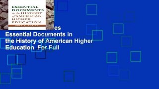 Trial New Releases  Essential Documents in the History of American Higher Education  For Full