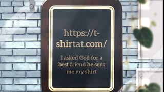 I asked God for a best friend he sent me my granddaughter shirt