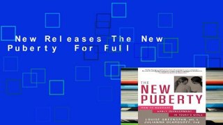 New Releases The New Puberty  For Full