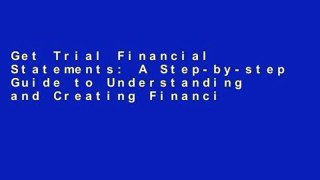 Get Trial Financial Statements: A Step-by-step Guide to Understanding and Creating Financial