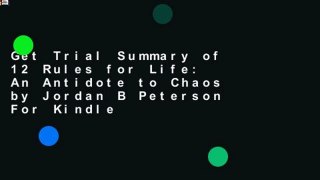 Get Trial Summary of 12 Rules for Life: An Antidote to Chaos by Jordan B Peterson For Kindle