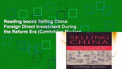 Reading books Selling China: Foreign Direct Investment During the Reform Era (Cambridge Modern