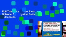 Full Trial Let s Review Earth Science: The Physical Setting Full access