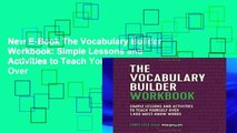 New E-Book The Vocabulary Builder Workbook: Simple Lessons and Activities to Teach Yourself Over