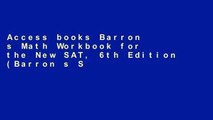 Access books Barron s Math Workbook for the New SAT, 6th Edition (Barron s Sat Math Workbook) P-DF
