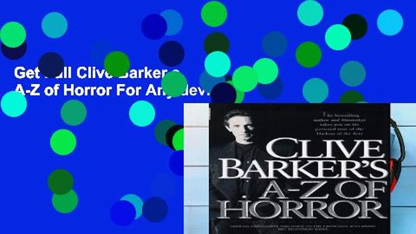 Get Full Clive Barker S A Z Of Horror For Any Device - 