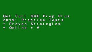 Get Full GRE Prep Plus 2019: Practice Tests + Proven Strategies + Online + Video + Mobile (Kaplan