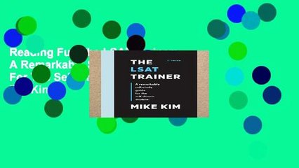 Reading Full The LSAT Trainer: A Remarkable Self-Study Guide For The Self-Driven Student For Kindle