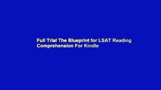 Full Trial The Blueprint for LSAT Reading Comprehension For Kindle