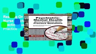 Reading Online Psychiatric-Mental Health Nurse Practitioner Exam Practice Questions: NP Practice