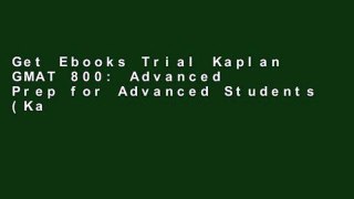 Get Ebooks Trial Kaplan GMAT 800: Advanced Prep for Advanced Students (Kaplan Test Prep) D0nwload