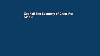 Get Full The Economy of Cities For Kindle