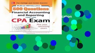 D0wnload Online McGraw-Hill Education 500 Financial Accounting and Reporting Questions for the Cpa